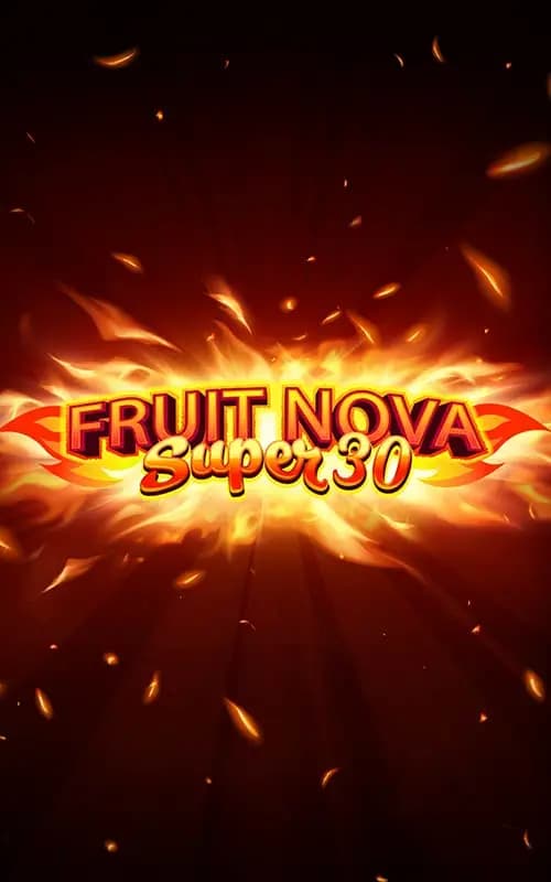 Fruit Super Nova 30
