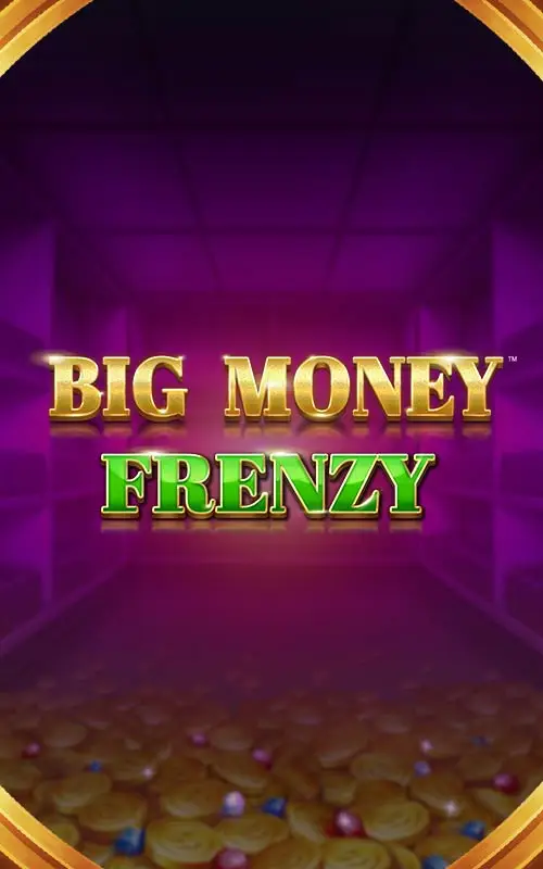 Big Money Frenzy