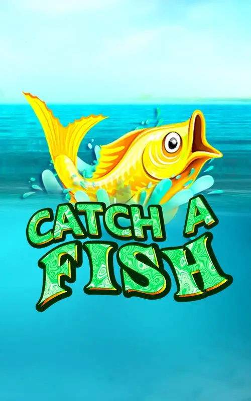 Catch a Fish