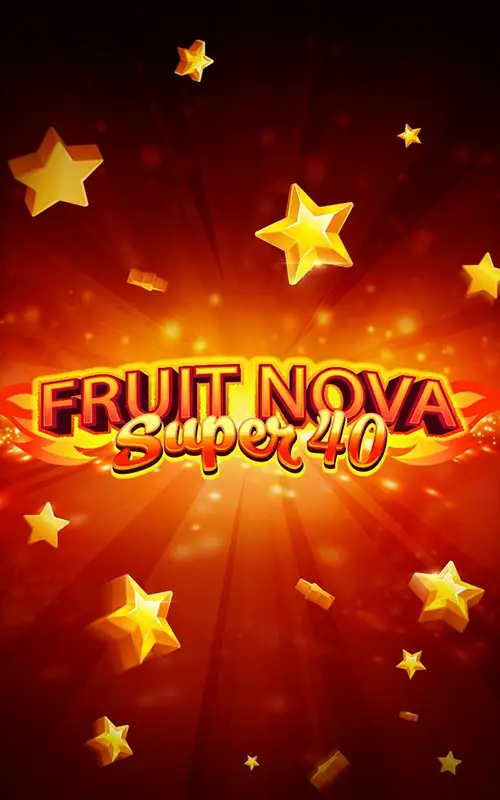 Fruit Super Nova 40