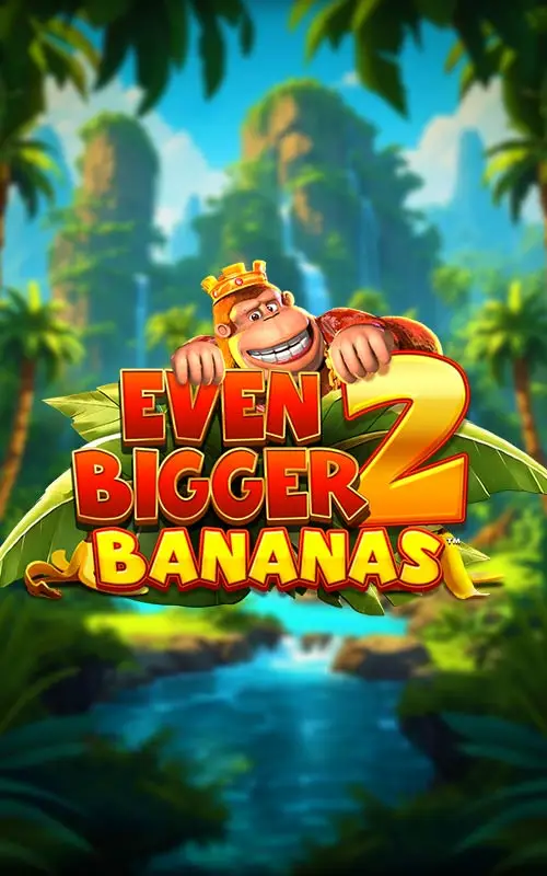 King Kong Cash Even Bigger Bananas 2