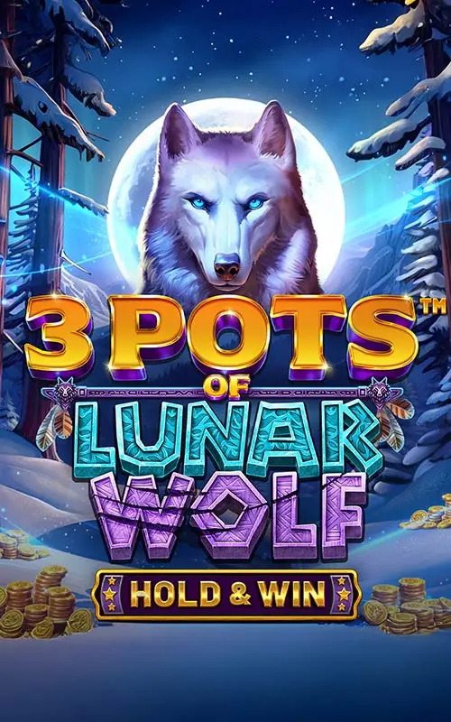 3 POTS OF LUNAR WOLF HOLD AND WIN