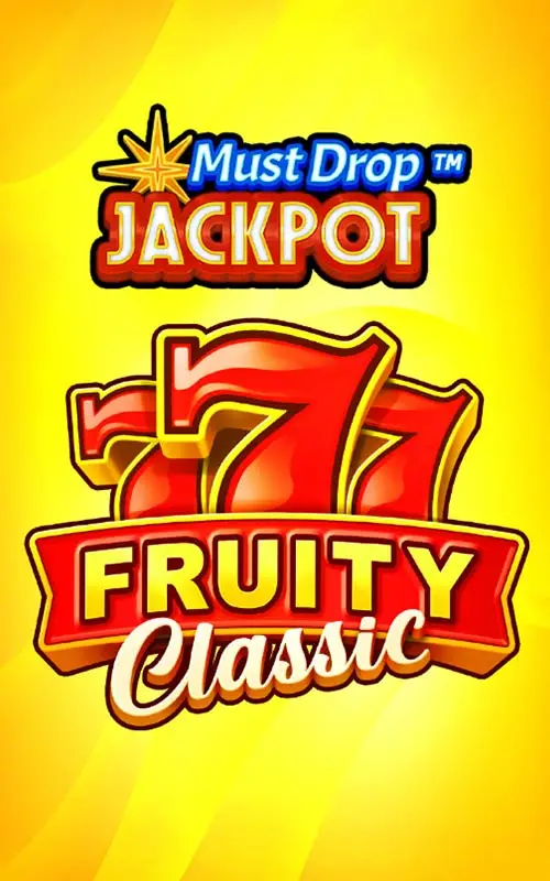 Must Drop JACKPOT 777 Fruity Classic