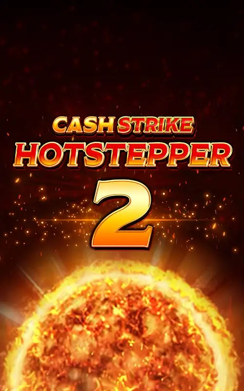 Cash Strike Hotstepper 2
