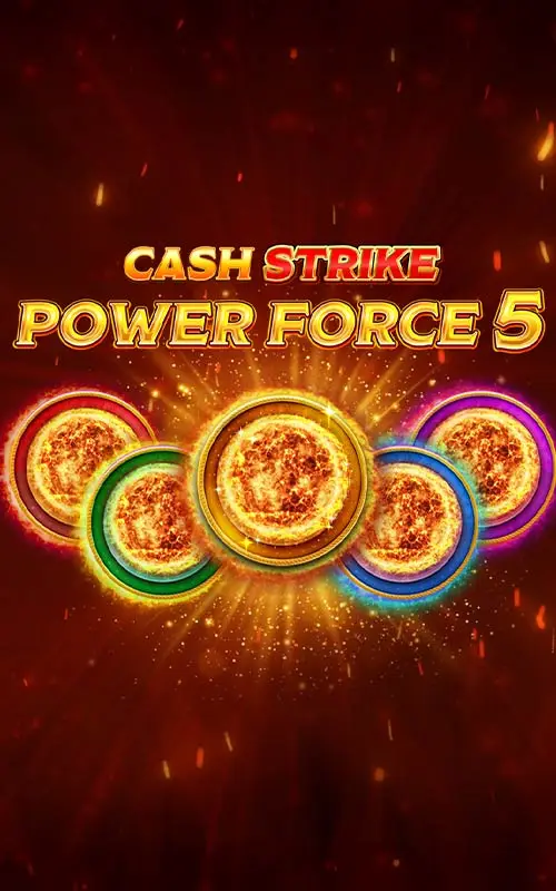 Cash Strike Power Force 5