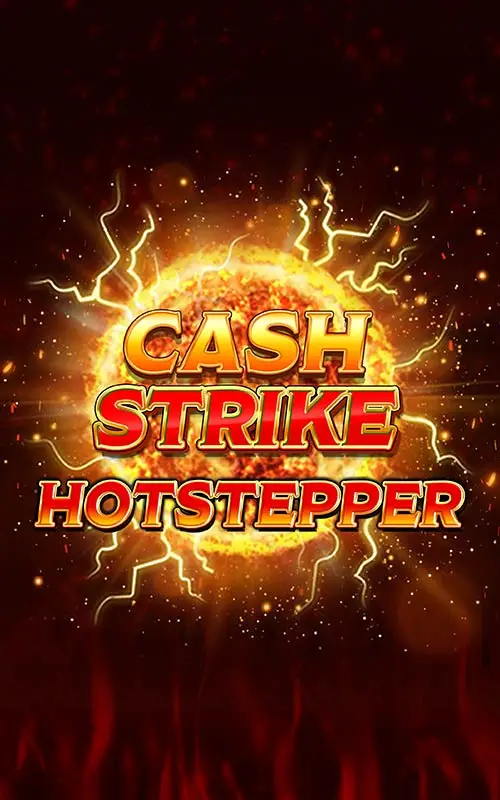 Cash Strike Hot Stepper
