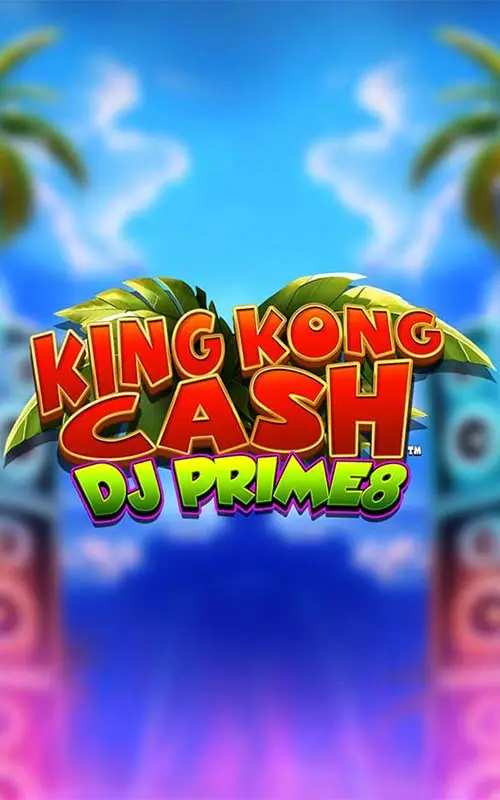 King Kong Cash DJ Prime8