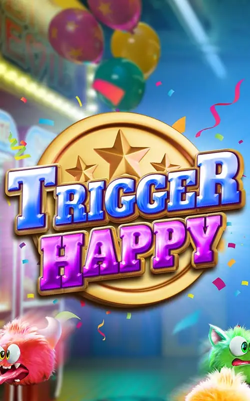 Trigger Happy