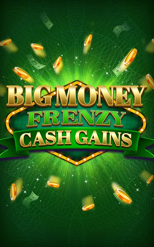Big Money Frenzy Cash Gains