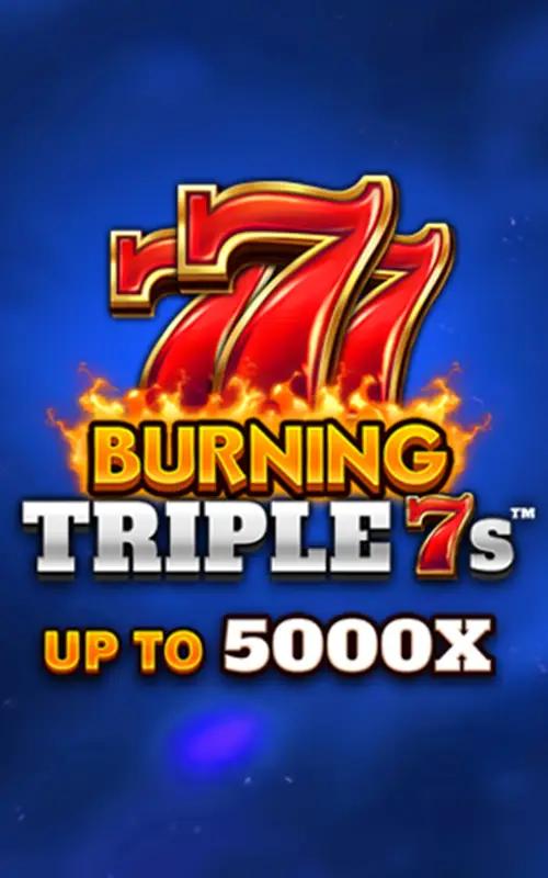 Burning Triple 7s