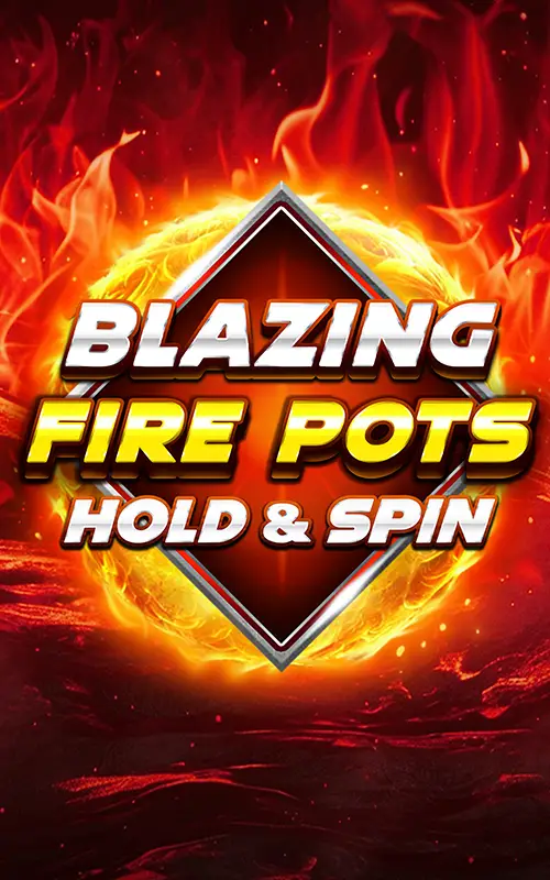 Blazing Fire Pots Hold and Spin