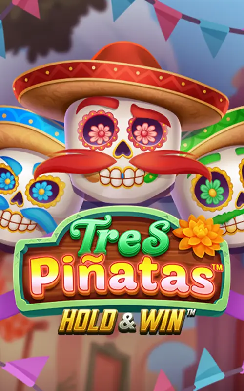 Tres Pinatas Hold and Win