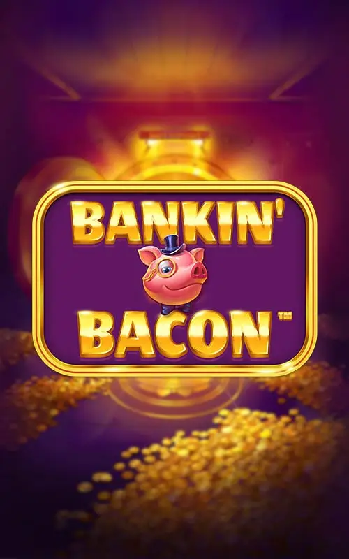 Bankin Bacon