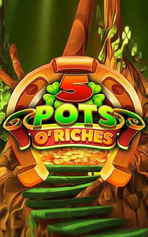 5 Pots O Riches
