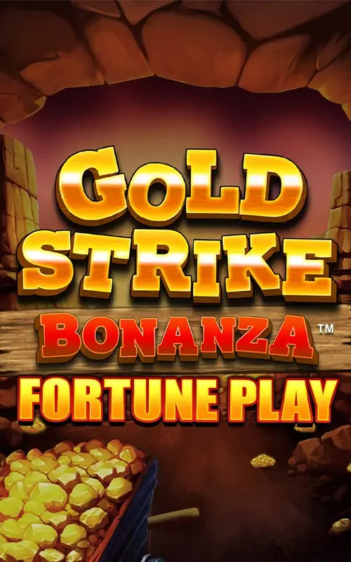 Gold Strike Bonanza Fortune Play