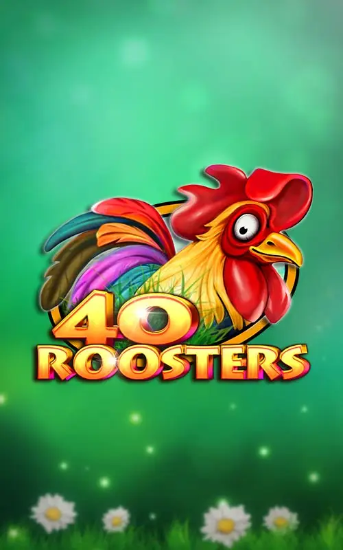 40 Roosters
