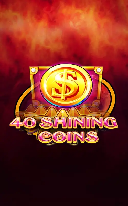 40 Shining Coins