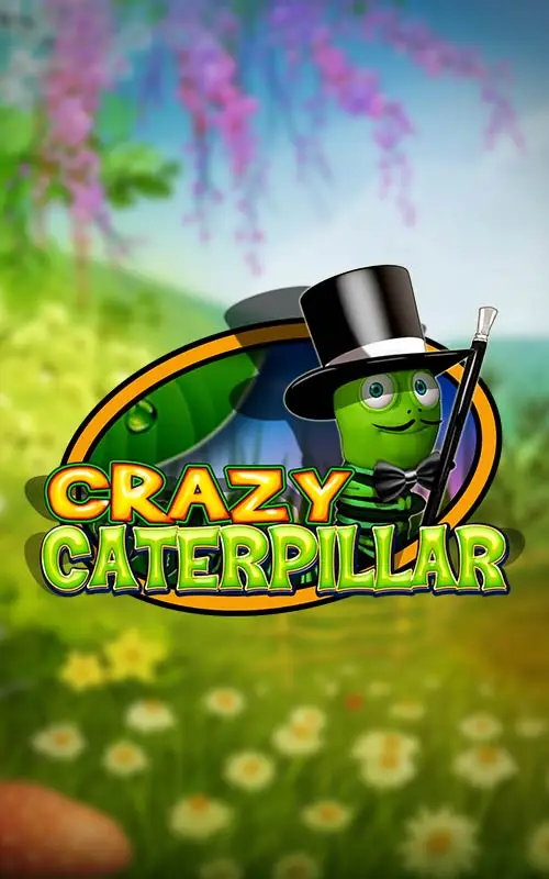 Crazy Caterpillar